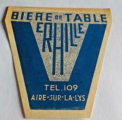 ETIQUETTE ANCIENNE BIERE BRASSERIE VERHILLE AIRE SUR LA LYS 