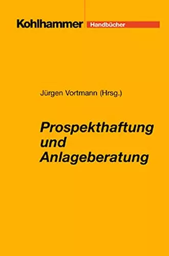 Prospekthaftung und Anlageberatung