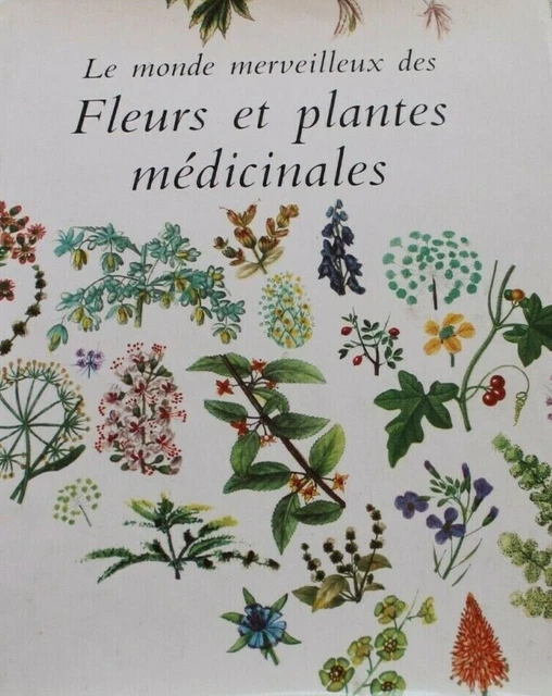 Le monde merveilleux des fleurs et plantes médicinales