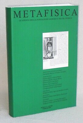 Metafisica - Quaderni Della Fondazione Giorgio De Chirico  N. 1-2 / 2002