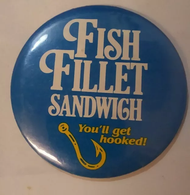 Arby's Fish Fillet Sandwich You'll Get Hooked Pinback Button 1986 Vintage