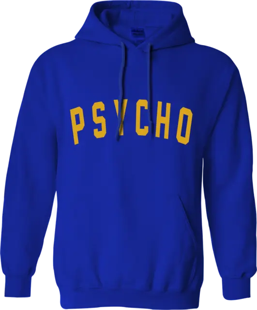 Psycho Hoodie psychology Offensive Rude Funny Nerdy Slogan Retro Hilarious