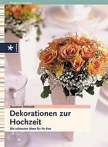 Dekorationen zur Hochzeit. Die schönsten Ideen für ihr Fes... | Livre | état bon