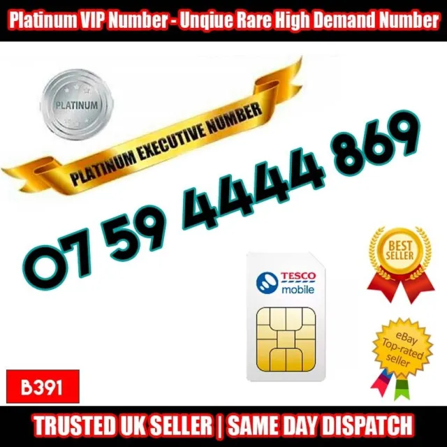 PLATINUM Number - 07 59 4444 869 - VIP RARE Executive UK Tesco SIM Card - B391
