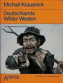 Deutschlands wilder Westen. Vom Räuberleben in Deutschen... | Buch | Zustand gut