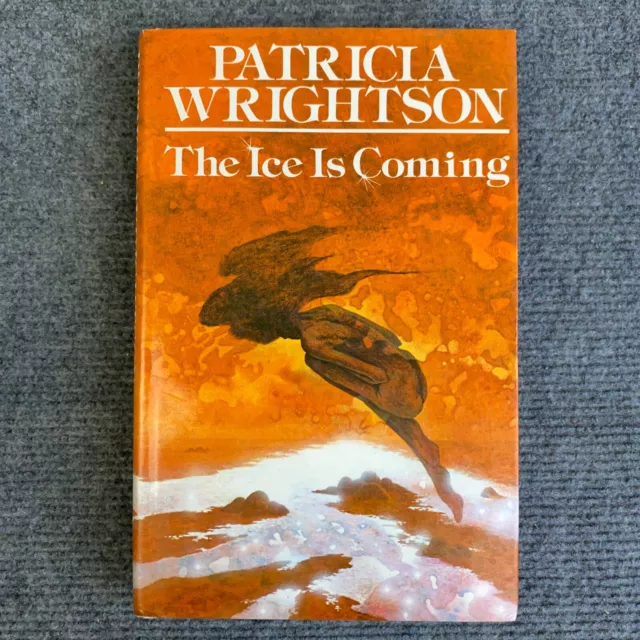 The Ice is Coming Patricia Wrightson 1978 Hardcover DJ Vintage Aboriginal Book