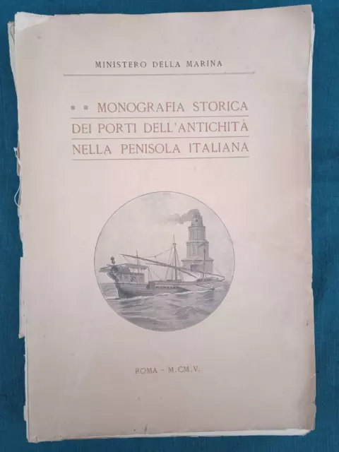 Monografia storica dei porti dell'antichità nella penisola italiana 1905