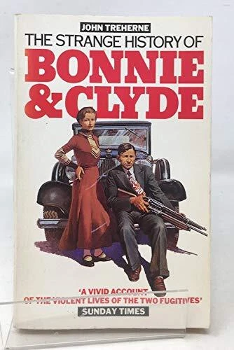 THE STRANGE HISTORY of Bonnie and Clyde-John Treherne £3.59 - PicClick UK