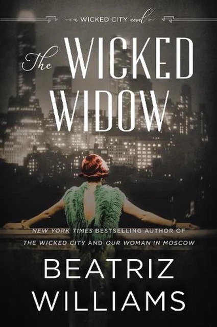 The Wicked Widow: A Wicked City Novel by Beatriz Williams (English) Hardcover Bo