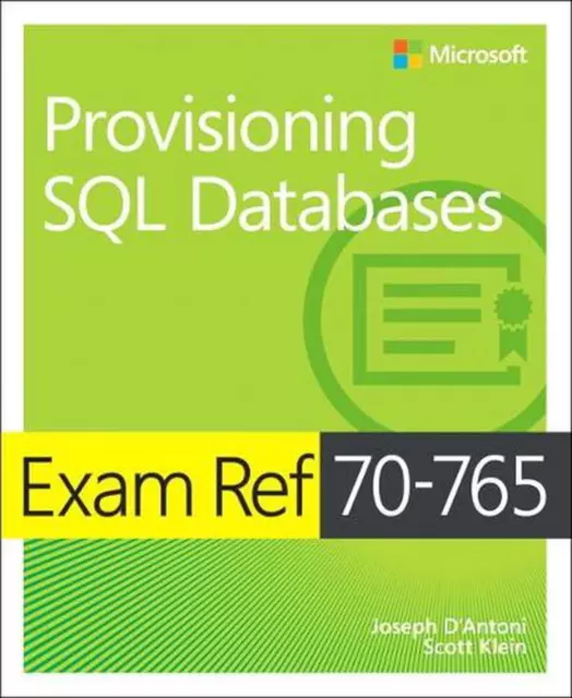 Exam Ref 70-765 Provisioning Sql Databases by Joseph D'antoni (English) Paperbac