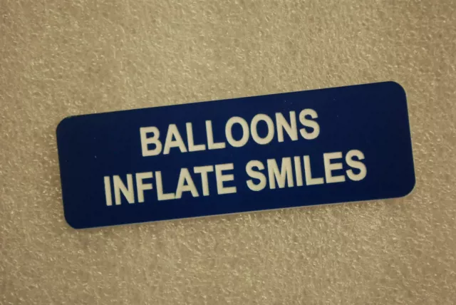 BALLOONS INFLATE SMILES   (Fun Badges)