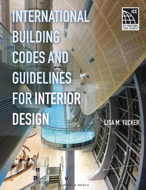 INTERNATIONAL BUILDING CODES and Guidelines for Interior Design by Lisa ...