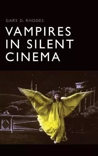 Vampires in Silent Cinema by Rhodes 9781399525749 | Brand New | Free UK Shipping