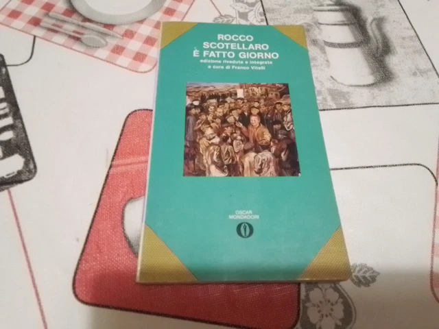 È fatto giorno Rocco Scotellaro - Oscar Mondadori 1982, 5l24 È fatto giorno Rocco Scotellaro - Oscar Mondadori 1982, 5l24