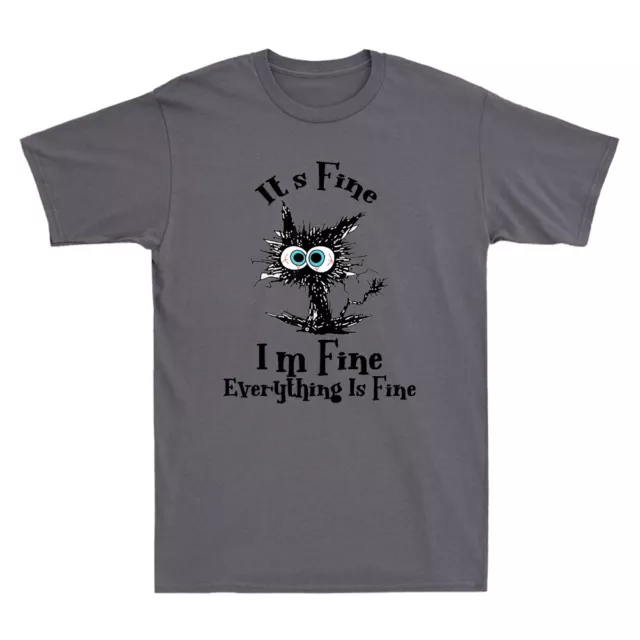 It's Fine I'm Fine Everything Is Fine Funny Cat Lover Gift Retro Men's T-Shirt