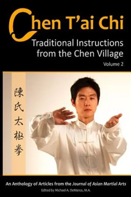 Chen T'Ai Chi: : Traditional Instructions from the Chen Village, Volume 2 by ...