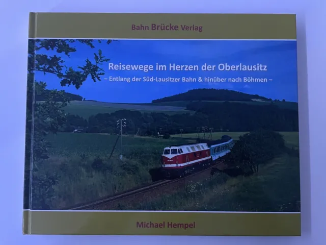 Eisenbahnbuch Reisewege im Herzen der Oberlausitz