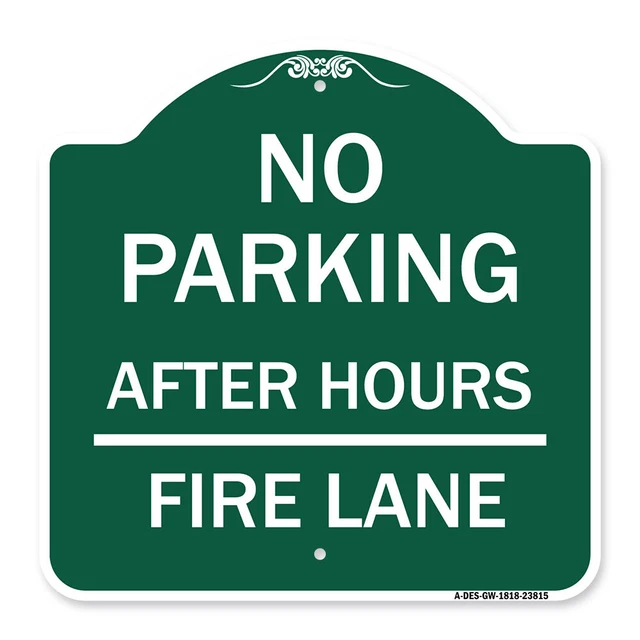 Designer Series - No Parking - After Hours Fire Lane Heavy Gauge Aluminum