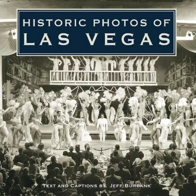 Historic Photos of Las Vegas by Jeff Burbank (English) Hardcover Book