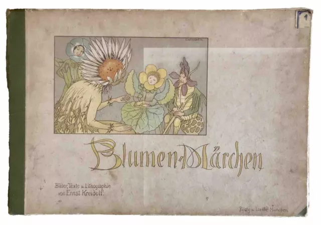 Blumen Märchen von Ernst Kreidolf 1. Ausgabe 1898 Piloty&Loehle