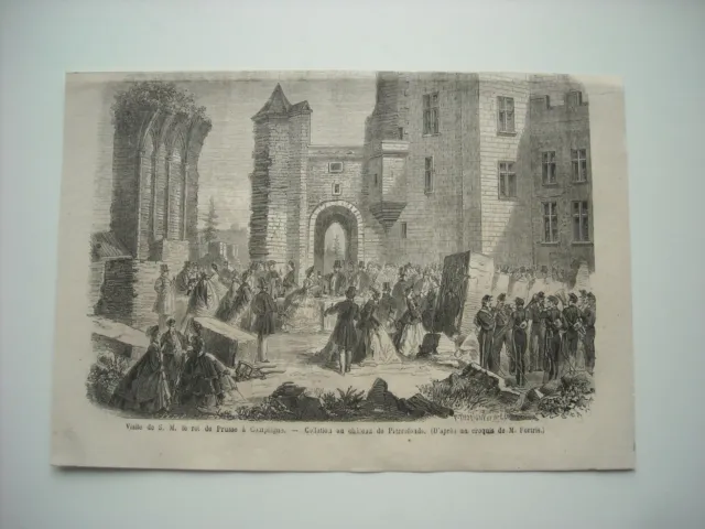 Gravure 1861. Visite De Sa Majeste Le Roi De Prusse A Compiegne.  A Pierrefonds.