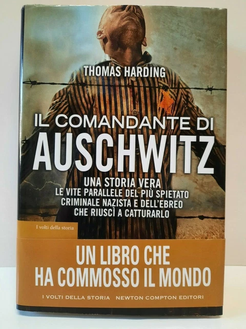 Il comandante di Auschwitz - Thomas Harding - Newton Compton Ed. 2013