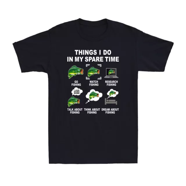 Things I Do In My Spare Time Fishing Funny Fisherman Novelty Men's T-Shirt Tee
