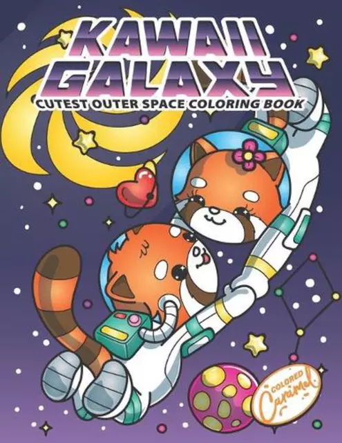 Kawaii Galaxy Cutest Outer Space Coloring Book: Cute Kawaii Coloring Book Gift W