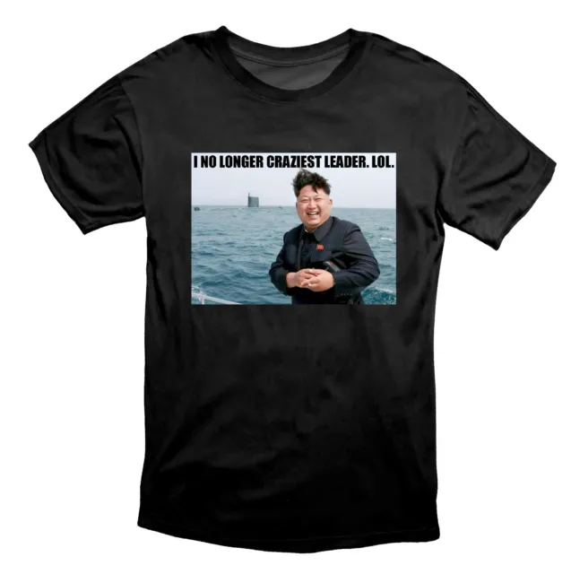 Maglietta Kim Jong-un I No Longer Craziest Leader divertente meme politica nera