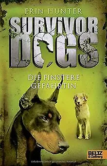 Survivor Dogs. Die finstere Gefährtin: Band 4 von Hunter... | Buch | Zustand gut