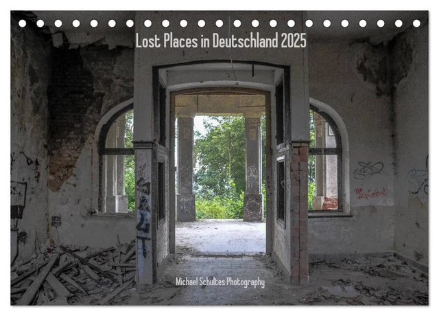LOST PLACES IN Deutschland 2025 (Tischkalender 2025 DIN A5 quer 