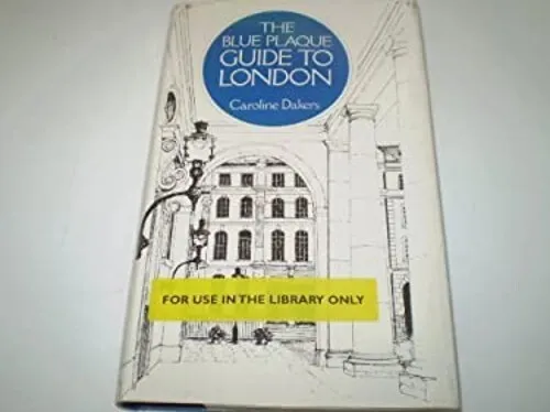 The Blue Plaque Guide Pour London Couverture Rigide Caroline Dakers
