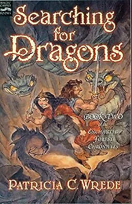 Searching for Dragons (Enchanted Forest Chronicles), Wrede, Patricia C., Used; G