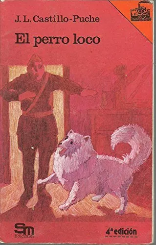 El perro loco (el barco de vapor) (spanish edition)