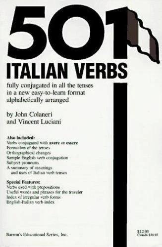 501 ITALIAN VERBS: Fully Conjugated in All Tenses by John Colaneri and ...