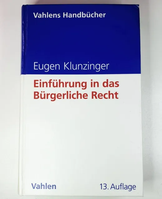 Einführung in das Bürgerliche Recht - Von Eugen Klunzinger - Vahlens Handbücher