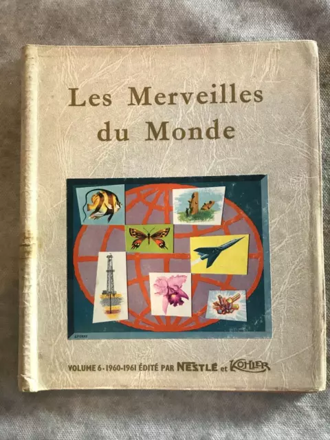 Albums & Catalogues - LES MERVEILLES DU MONDE chocolat NESTLE KOHLER