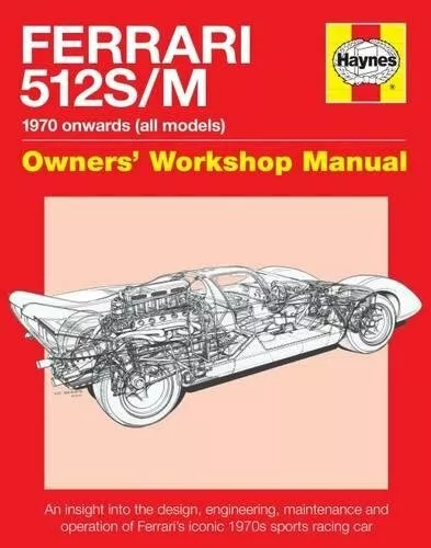 Ferrari 512 S/M: 1970 Onwards (All Marks) (Owners' Workshop Manual), Glen Smale,