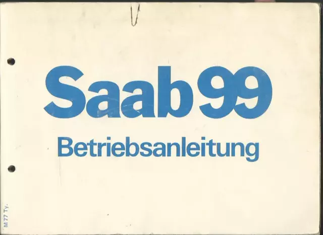 SAAB   99  Betriebsanleitung 1977  Bedienungsanleitung Handbuch  Bordbuch BA