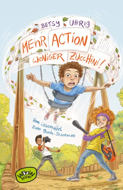 Betsy Uhrig; Susanne Just / Mehr Action, weniger Zucchini