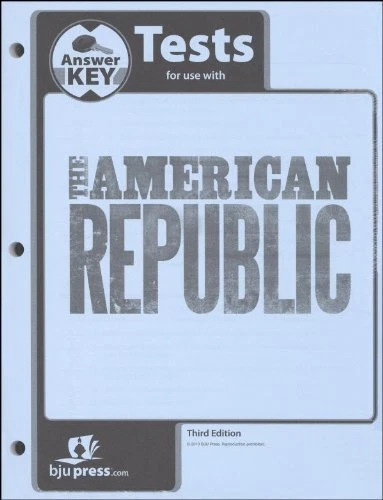 AMERICAN REPUBLIC GRADE 8 TEST PACK ANSWER KEY 3RD EDITION By Bob Jones