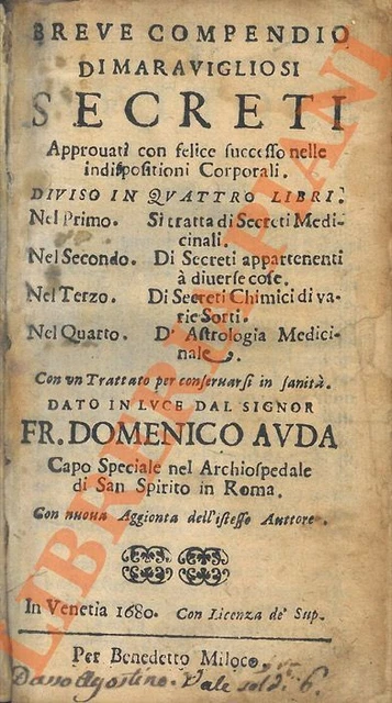 AUDA Fr. Domenico - Breve compendio di maravigliosi segreti. Approvati, con fel