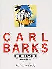 Carl Barks. Die Biographie von Barrier, Michael | Buch | Zustand sehr gut
