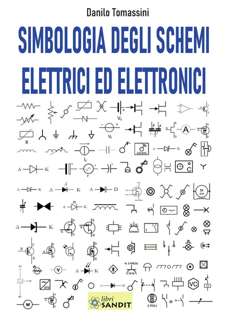 SIMBOLOGIA DEGLI SCHEMI Elettrici Ed Elettronici Sandit EUR 11 30 