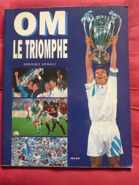 OM le triomphe. de Grimault Dominique | Achat livres - Ref RO80269363 - le