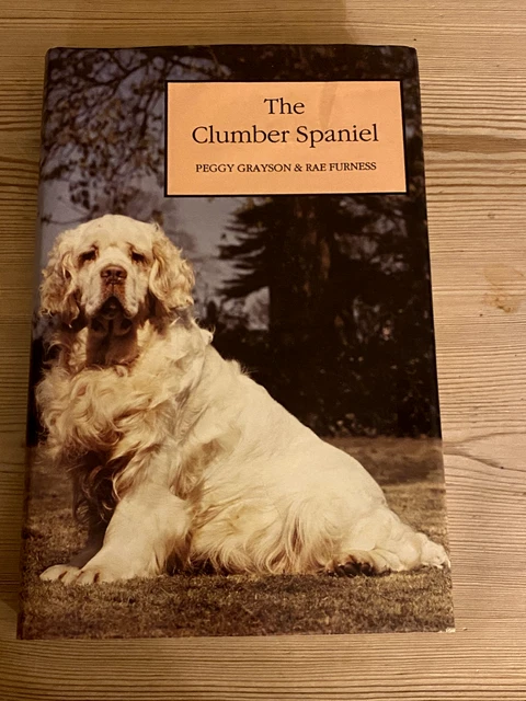 Rare Clumber Spaniel Dog Book 1St 1991 Grayson & Furness Illustrated In D/W