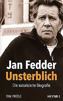 Jan Fedder – Unsterblich: Die autorisierte Biografie von... | Buch | Zustand gut