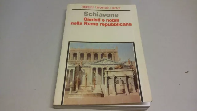 A. Schiavone Giuristi e nobili nella Roma repubblicana Laterza 1992, 13g23