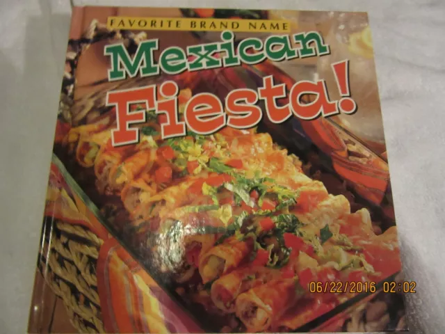Favorite Brand Name Mexican Fiesta Recipes Hardcover Cookbook Like New 2003 Nice