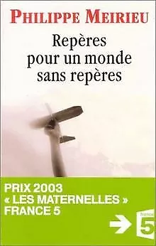 Repères pour un monde sans repères von Philippe Meirieu | Buch | Zustand gut